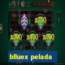 blluex pelada